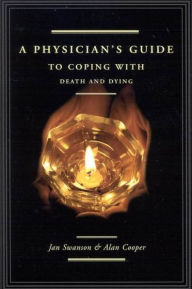 A Physician's Guide to Coping with Death and Dying