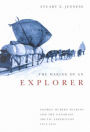 The Making of an Explorer: George Hubert Wilkins and the Canadian Arctic Expedition, 1913-1916
