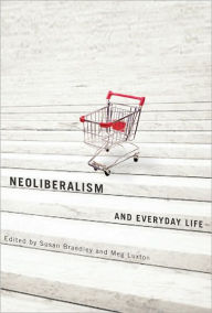 Title: Neoliberalism and Everyday Life, Author: Susan Braedley