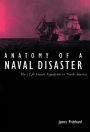 Anatomy of a Naval Disaster: The 1746 French Expedition to North America