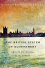 The British System of Government and Its Historical Development