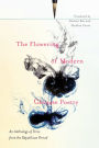 The Flowering of Modern Chinese Poetry: An Anthology of Verse from the Republican Period