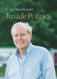 Title: Inside Politics, Author: L. Ian MacDonald