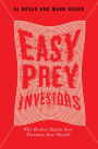 Easy Prey Investors: Why Broken Safety Nets Threaten Your Wealth