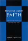 Thinking about Faith: Speculative Theology