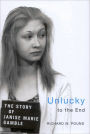 Unlucky to the End: The Story of Janise Marie Gamble