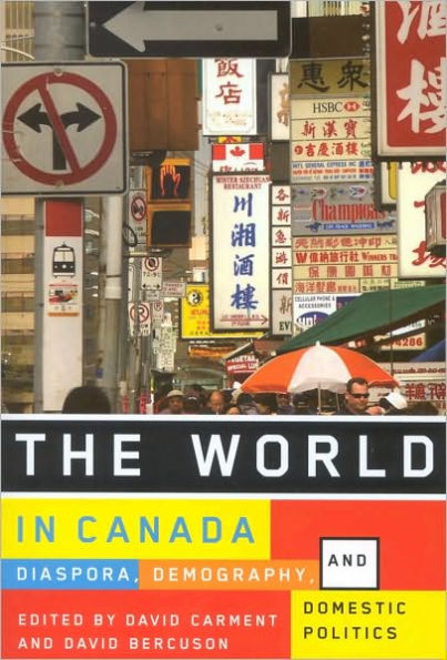 World in Canada: Diaspora, Demography, and Domestic Politics