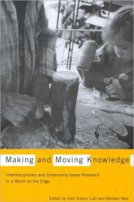 Making and Moving Knowledge: Interdisciplinary and Community-Based Research for a World on the Edge