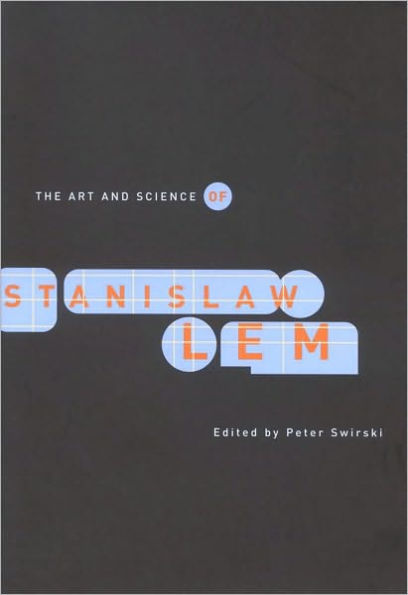 The Art and Science of Stanislaw Lem