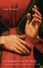 Is It Possible To Live This Way?: An Unusual Approach to Christian Existence: Faith