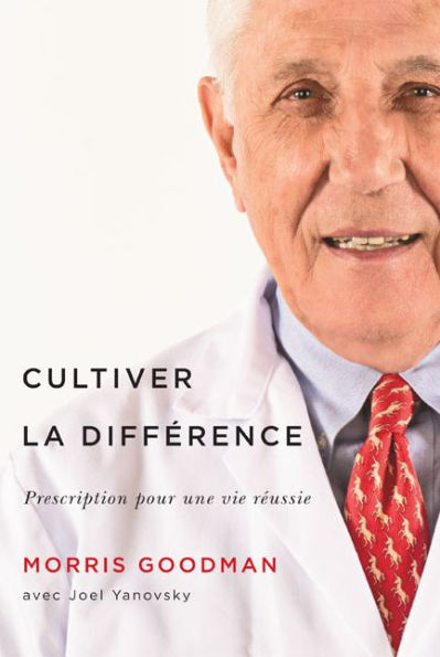 Cultiver la différence: Prescription pour une vie réussie