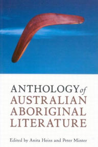 Title: Anthology of Australian Aboriginal Literature, Author: Anita Heiss