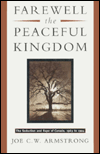 Farewell the Peaceful Kingdom: The Seduction and Rape of Canada,1963 to 1994