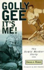 Golly Gee It's Me!: The Howie Meeker Story