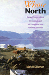 Whose North?: Political Change, Political Development, and Self-Government in the Northwest Territories