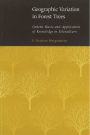 Geographic Variation in Forest Trees: Genetic Basis and Application of Knowledge in Silviculture