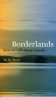 Borderlands: How We Talk about Canada