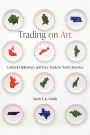 Trading on Art: Cultural Diplomacy and Free Trade in North America