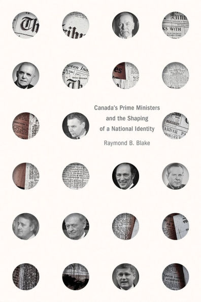 Canada's Prime Ministers and the Shaping of a National Identity