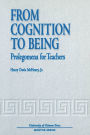 From Cognition to Being: Prolegomena for Teachers