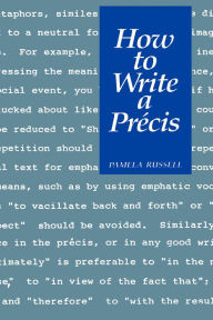 Title: How to Write a Précis, Author: Pamela Russell
