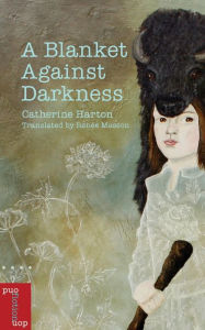 Title: A Blanket Against Darkness, Author: Catherine Harton