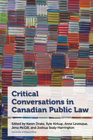 Title: Critical Conversations in Canadian Public Law, Author: Jena McGill
