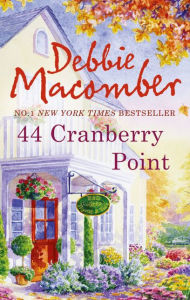 Title: 44 Cranberry Point. Debbie Macomber, Author: Debbie Macomber