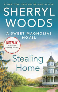 Title: Stealing Home (Sweet Magnolias Series #1), Author: Sherryl Woods