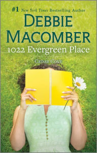 Title: 1022 Evergreen Place: A Novel, Author: Debbie Macomber