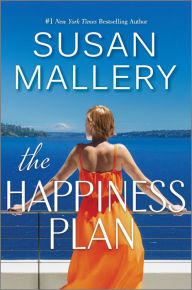 Title: The Happiness Plan: A Novel, Author: Susan Mallery