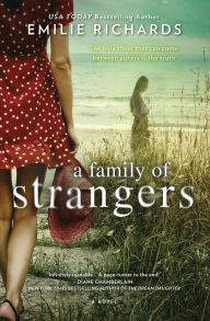 Title: A Family of Strangers, Author: Emilie Richards