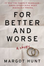 For Better and Worse