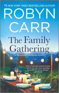 Title: The Family Gathering (Sullivan's Crossing Series #3), Author: Robyn Carr