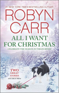 Title: All I Want for Christmas: An Anthology, Author: Robyn Carr