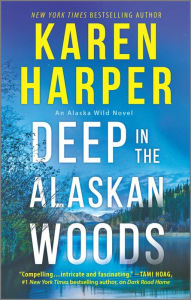 Title: Deep in the Alaskan Woods, Author: Karen Harper