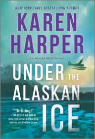 Title: Under the Alaskan Ice, Author: Karen Harper