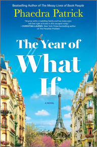 Title: The Year of What If: A Novel, Author: Phaedra Patrick