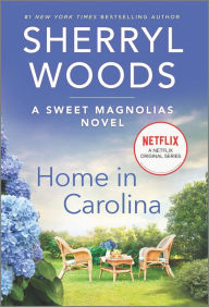 Title: Home in Carolina (Sweet Magnolias Series #5), Author: Sherryl Woods