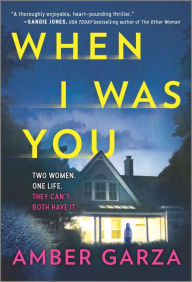 Title: When I Was You, Author: Amber Garza