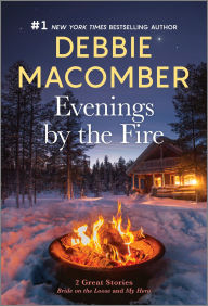 Title: Evenings by the Fire: A Novel, Author: Debbie Macomber