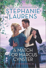 Title: A Match for Marcus Cynster: A Novel, Author: Stephanie Laurens