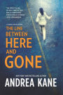 The Line between Here and Gone (Forensic Instincts Series #2)