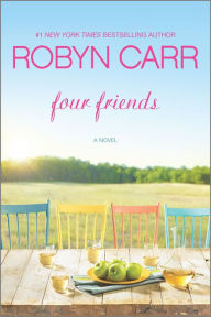 Title: Four Friends, Author: Robyn Carr