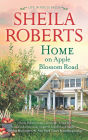 Home on Apple Blossom Road: A Novel