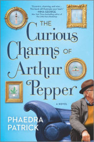 Title: The Curious Charms of Arthur Pepper, Author: Phaedra Patrick