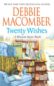Twenty Wishes (Blossom Street Series #6)