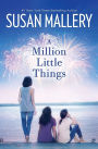 A Million Little Things: A Novel