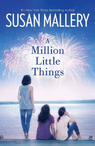 Title: A Million Little Things (Mischief Bay Series #3), Author: Susan Mallery