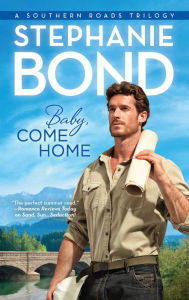 Baby, Come Home (Southern Roads Series)